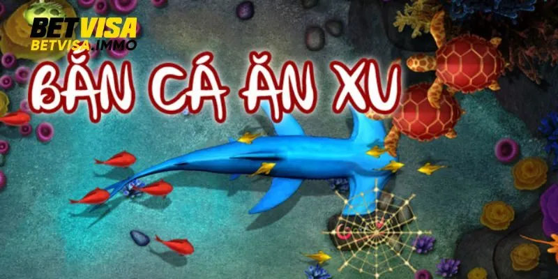 Bắn cá ăn xu