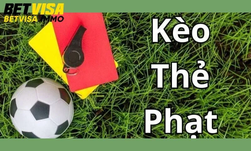 Kèo thẻ phạt là gì?