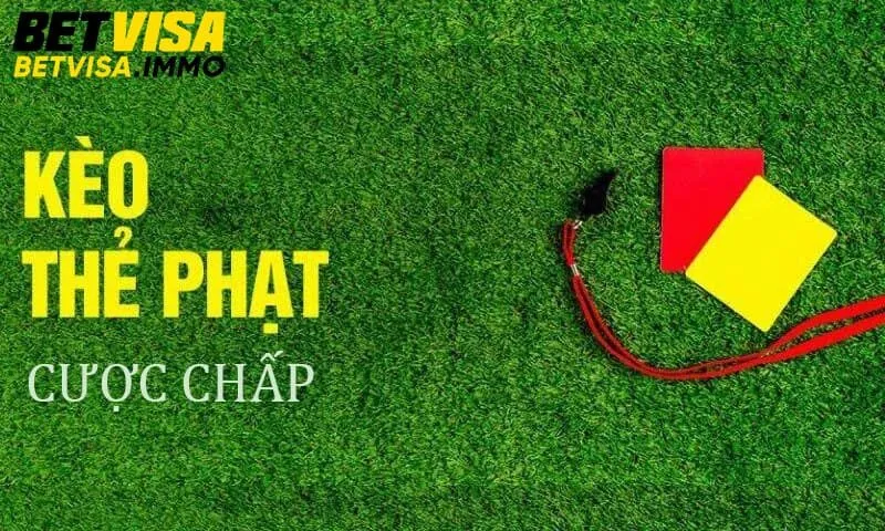 Kèo thẻ phạt cược chấp